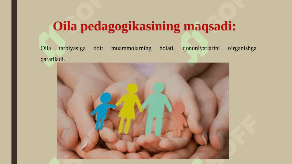 OILA PEDAGOGIKASI – FAN SIFATIDA (taqdimot) 6