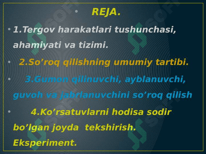 Tergov harakatlari tushunchasi,   ahamiyati va tizimi. 2