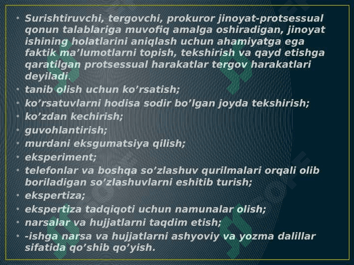 Tergov harakatlari tushunchasi,   ahamiyati va tizimi. 3