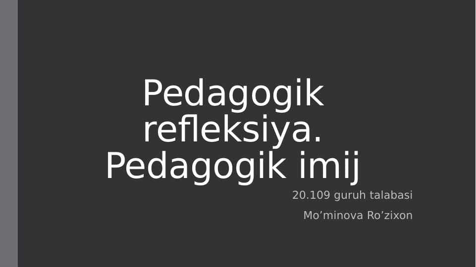 Pedagogik refleksiya. Pedagogik imij