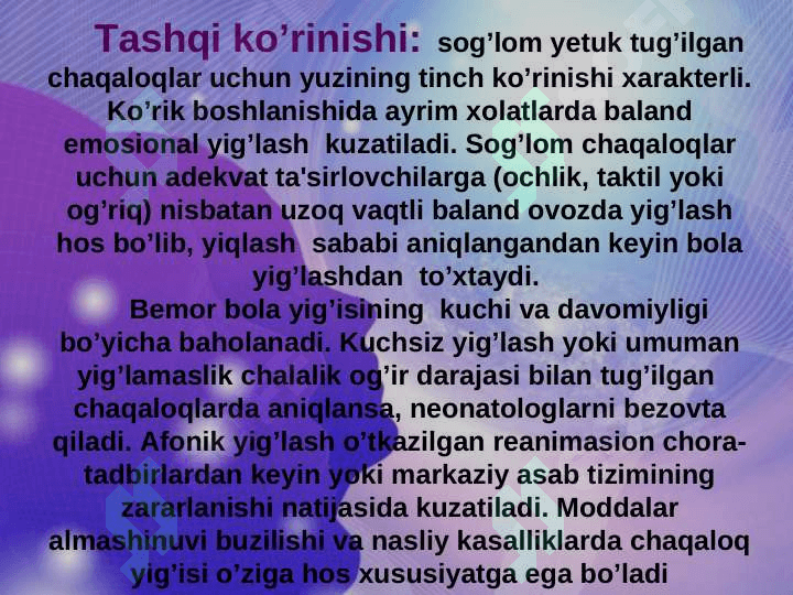 CHAQALOQLIK DAVRI FIZIOLOGIYASI. MOSLASHISH DAVRI XUSUSIYATLARI. YETUK TUG’ILGAN CHAQALOQLARNI PARVARISHLASH USULLARI 3