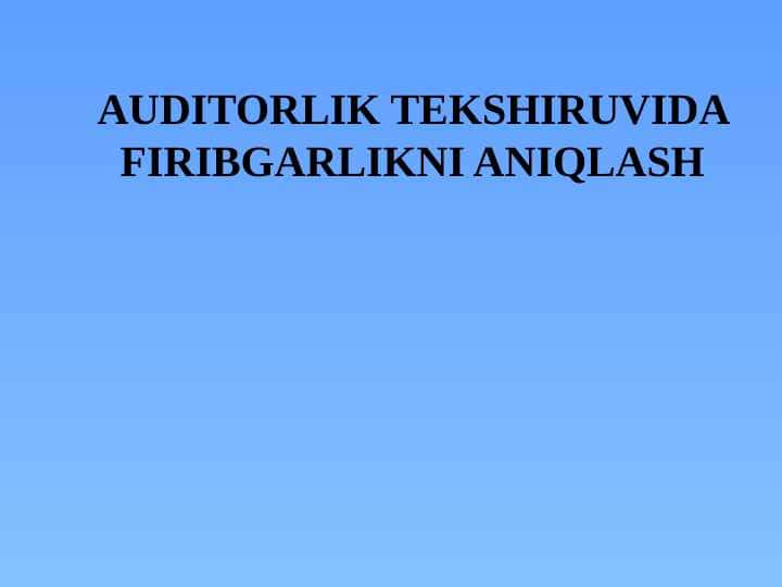 Auditorlik tekshiruvida firibgarlikni aniqlash