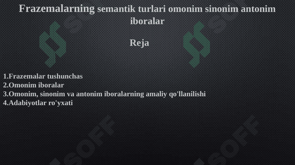 Frazemalarning semantik turlari omonim sinonim antonim iboralar 2