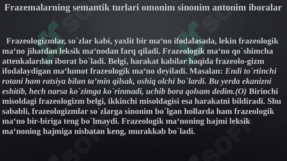 Frazemalarning semantik turlari omonim sinonim antonim iboralar 3