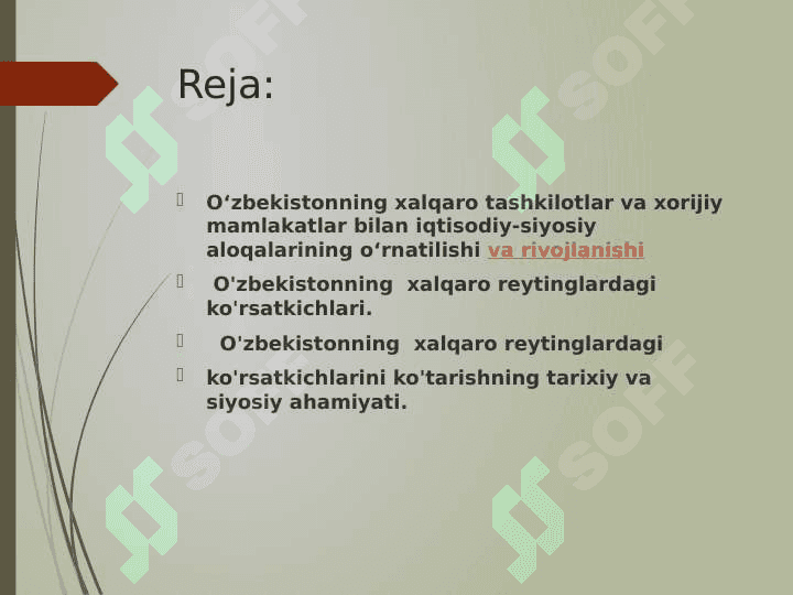 O'zbekistonning xalqaro reyting va indekslardagi o’rni va nufuzini ortib borishi. 2