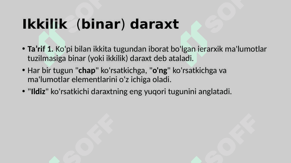 Daraxtsimon ma’lumotlar tuzilmalari. Binar va ko’ptarmoqli daraxtlar 2