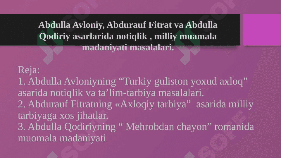 Abdulla Avloniy, Abdurauf Fitrat va Abdulla Qodiriy asarlarida notiqlik , milliy muamala madaniyati masalalari. 2