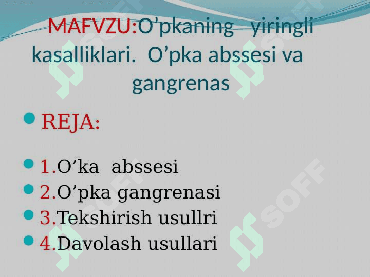 O’pkaning   yiringli kasalliklari.  O’pka abssesi va      gangrenas 2