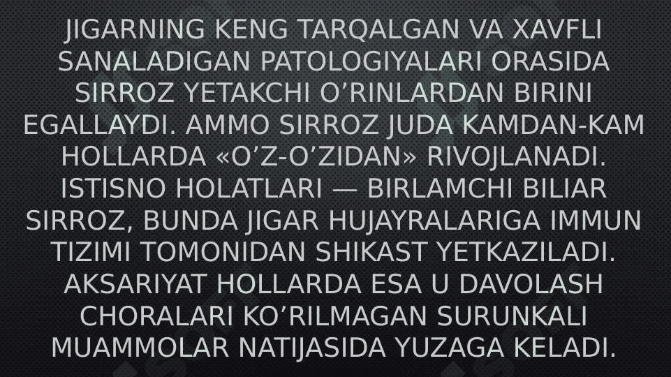 Jigar kasalliklarining kelib chiqishida xavf omillarining o’rni. 3