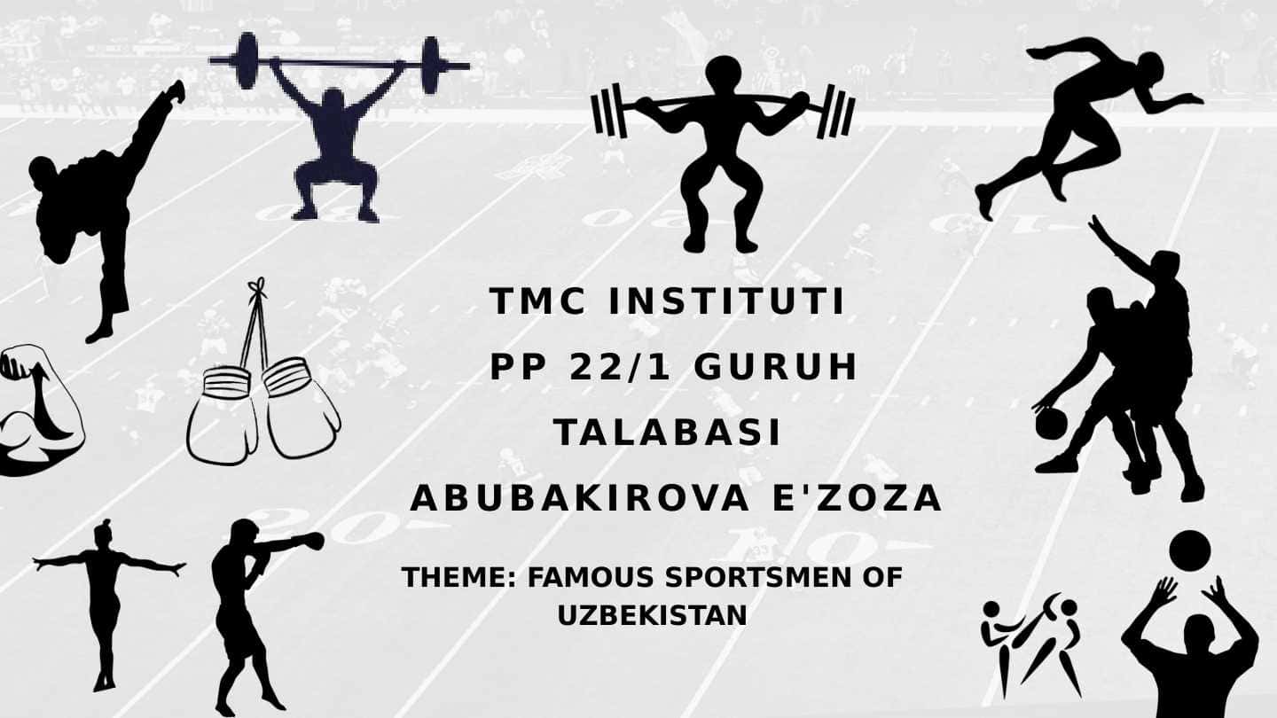 FAMOUS SPORTSMEN OF UZBEKISTAN