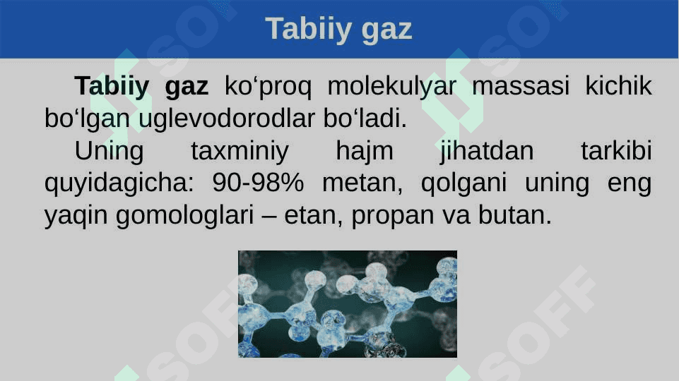 Uglevodorodlarning tabiiy manbalari. Tabiiy gaz va   toshko‘mir 6