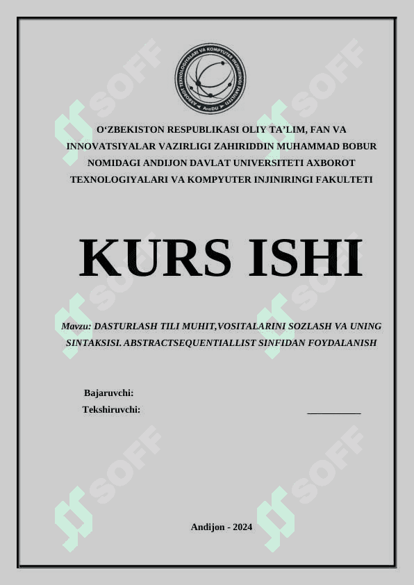 DASTURLASH TILI MUHIT,VOSITALARINI SOZLASH VA UNING SINTAKSISI. ABSTRACTSEQUENTIALLIST SINFIDAN FOYDALANISH."KURS ISHI"" 2