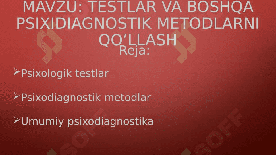 Testlar va boshqa psixidiagnostik metodlarni qo’llash 2