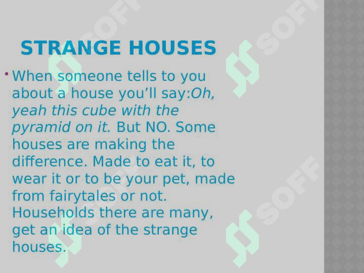 Strange houses. 2