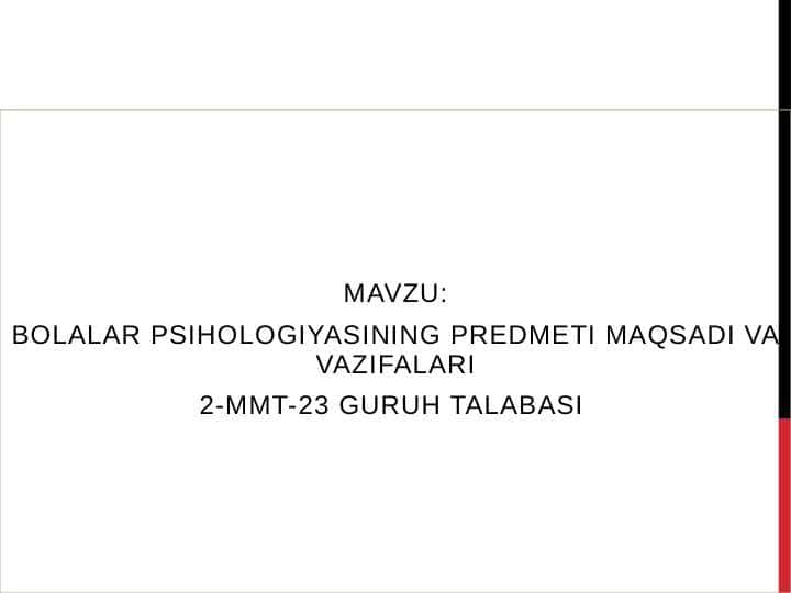 Mavzu: bolalar psihologiyasining predmeti maqsadi va vazifalari