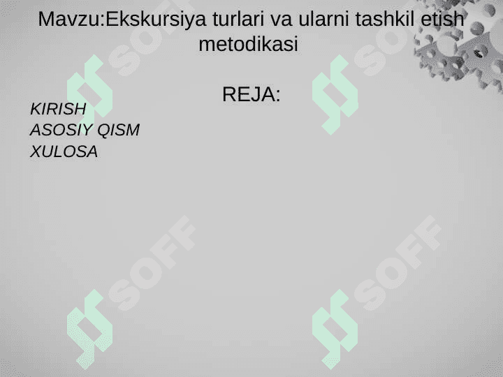 Mavzu:Ekskursiya turlari va ularni tashkil etish metodikasi 2