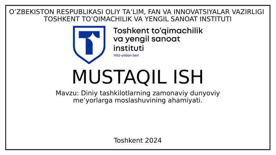 Diniy tashkilotlarning zamonaviy dunyoviy meʼyorlarga moslashuvining ahamiyati.
