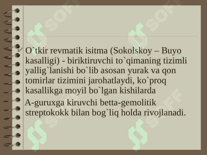 o`tkir revmatik isitma etiologiyasi, patogenezi, klinikasi, diagnostikasi, qiyosiy tashhisi.  davosi va profilaktikasi 2