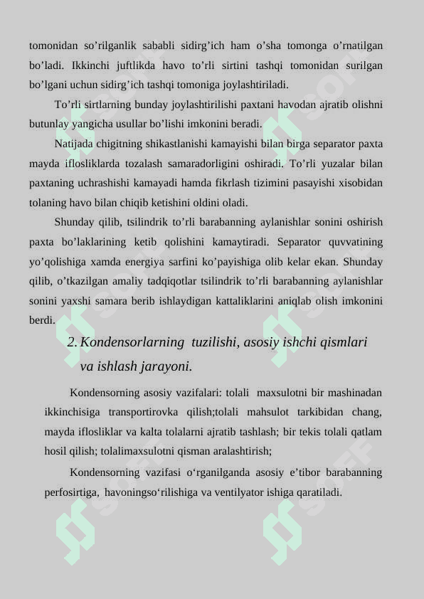 Tolali mahsulotlarni tashuvchi havodan ajratish jarayoni. Kondensorlarning  tuzilishi, asosiy ishchi qismlari va ishlash jarayoni. 4