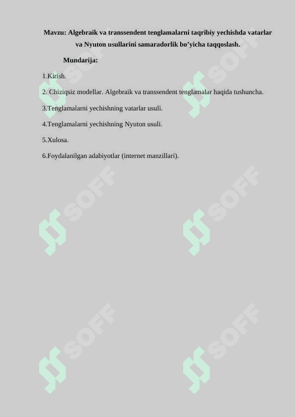 Algebraik va transsendent tenglamalarni taqribiy yechishda vatarlar va Nyuton usullarini samaradorlik bo’yicha taqqoslash. 2