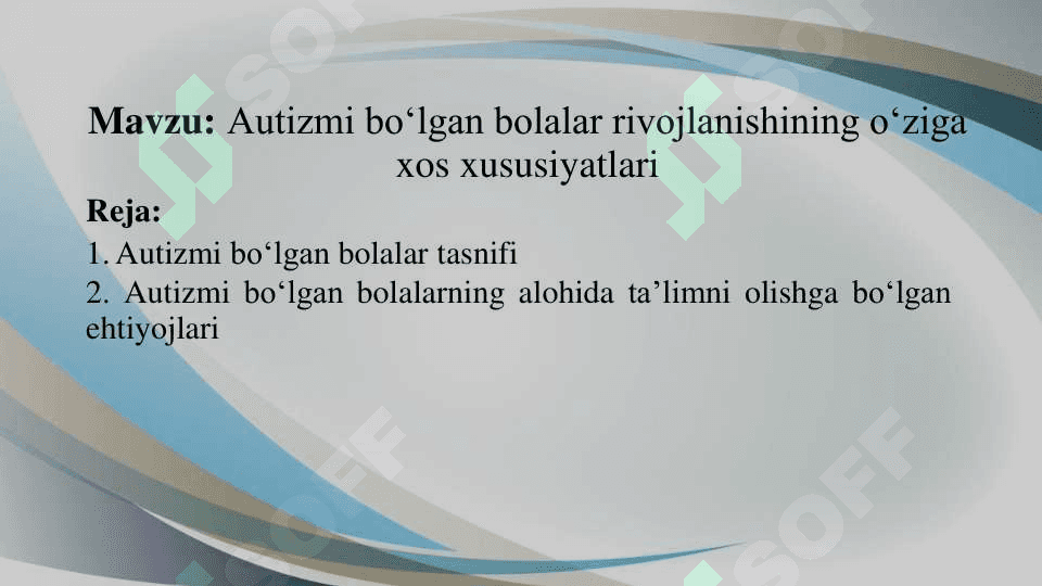 Autizmi bо‘lgan bolalar rivojlanishining o‘ziga xos xususiyatlari 2