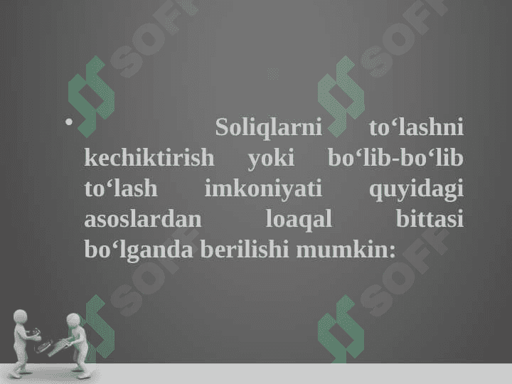 SOLIQLARNI TO'LASH MUDDATARINI O'ZGARTIRISH VA UNING UMUMIY SHARTLARI 8