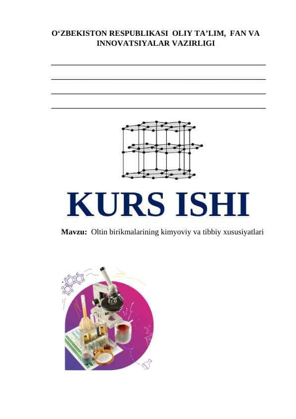 Oltin birikmalarining tuzulishi, olinish usullari va tibbiyotda ishlatilishi