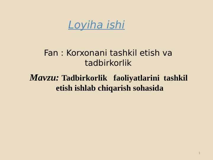 Tadbirkorlik   faoliyatlarini  tashkil  etish ishlab chiqarish sohasida