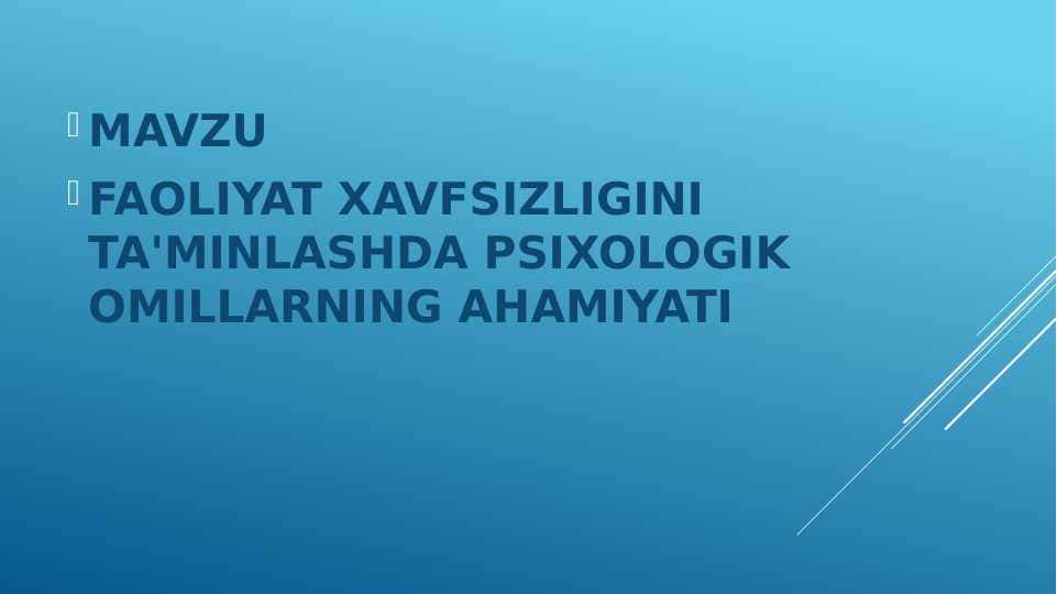 FAOLIYAT XAVFSIZLIGINI TA'MINLASHDA PSIXOLOGIK OMILLARNING AHAMIYATI