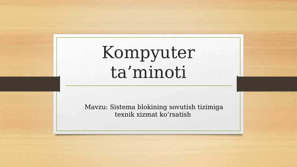 SISTEMA BLOKINING SOVUTISH TIZIMIGA TEXNIK XIZMAT KO'RSATISH