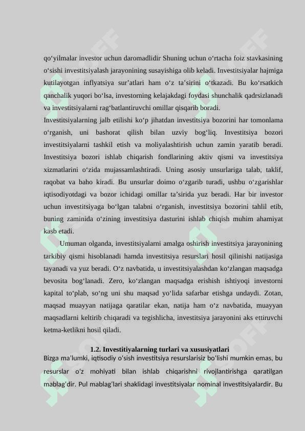 INVESTITSIYALARNING  IQTISODIY MAZMUNI, TURLARI   VA  ULARNING  HAJMIGA TA’SIR  ETUVCHI  OMILLAR 6