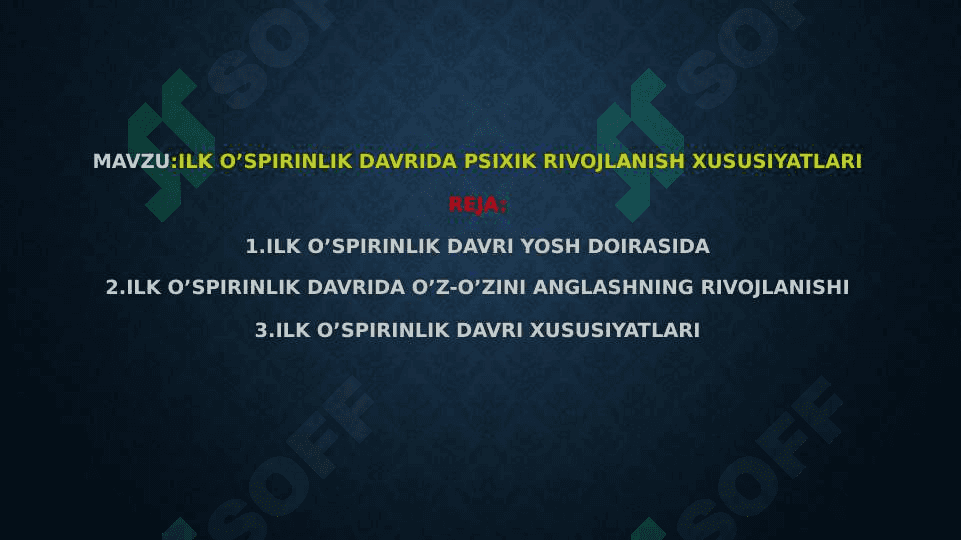 ilk o’spirinlik davrida psixik rivojlanish xususiyatlari 2