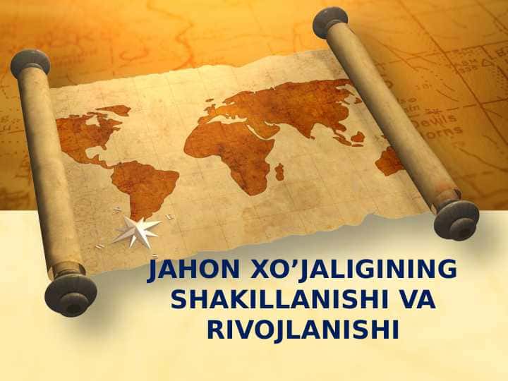JAHON XO’JALIGINING SHAKILLANISHI VA RIVOJLANISHI