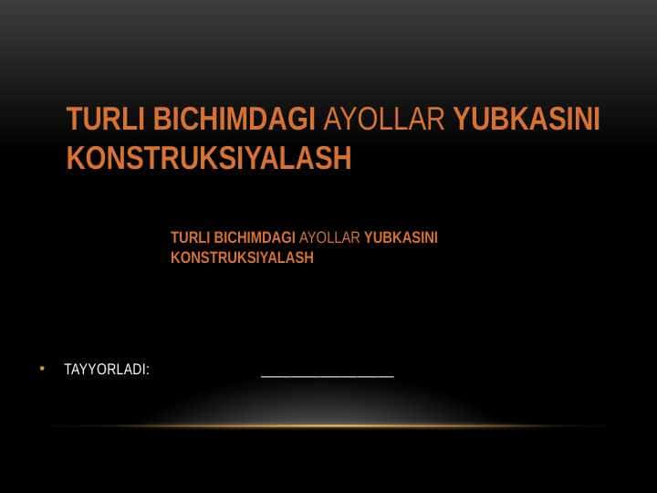 TURLI BICHIMDAGI AYOLLAR YUBKASINI KONSTRUKSIYALASH
