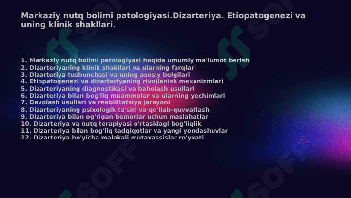 Markaziy nutq bolimi patologiyasi. Dizarteriya. Etiopatogenezi va uning klinik shakllari. 2