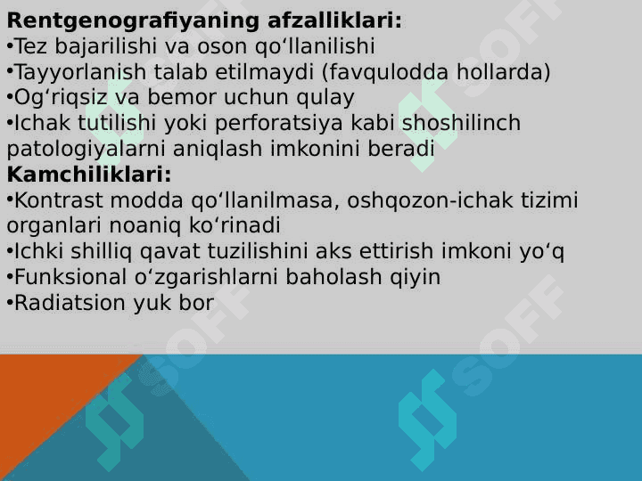 Oshqozon-ichaklarni nurli tekshirish usullari (rentgenografiya, bariy bilan rentgenoskopiya ularning afzalliklari, kamchiliklari va ko‘rsatmalar. 6
