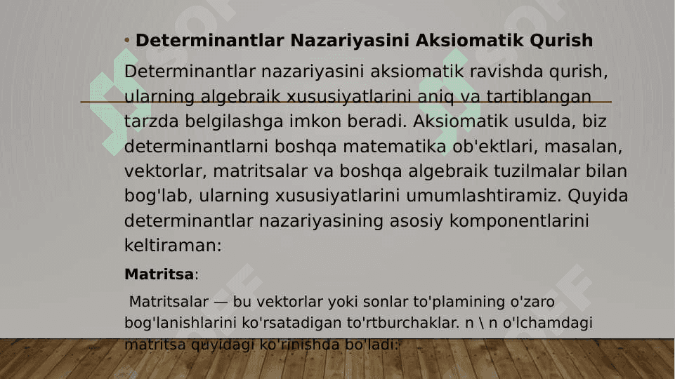Determinantlar nazariyasini aksiomatik qurish. Algebraning asosiy teoremasi 2