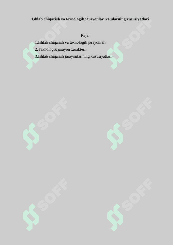 Ishlab chiqarish va texnologik jarayonlar  va ularning xususiyatlari 2