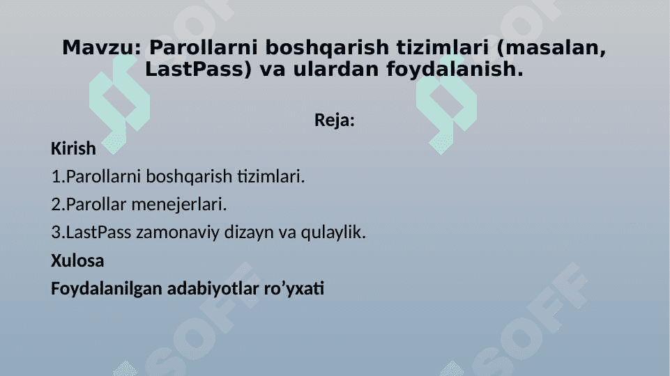 Parollarni boshqarish tizimlari (masalan, LastPass) va ulardan foydalanish.pptx 2