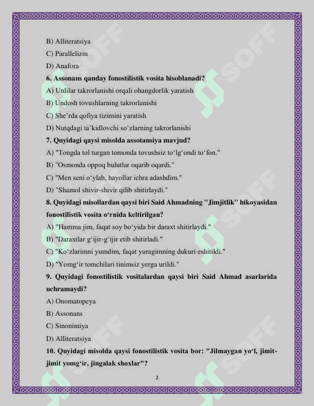 Said Ahmad asarlaridan fonostilistik vositalarga misollar topish va ularni tahlil qilish mavzusida 10 ta ochiq va 10 yopiq testlar 2