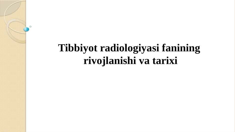 tibbiyot radiologiyasi fanining  rivojlanishi va tarixi1