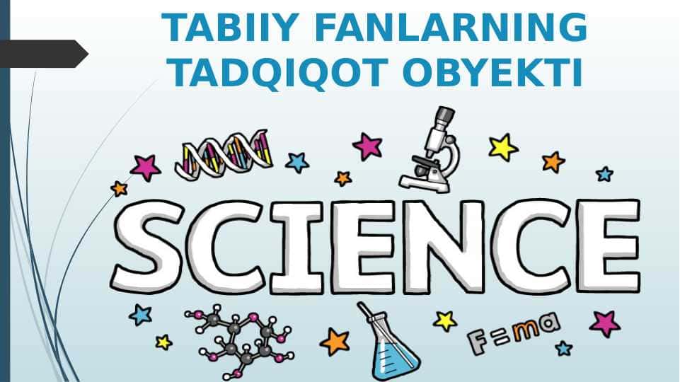 TABIIY FANLARNING TADQIQOT OBYEKTI