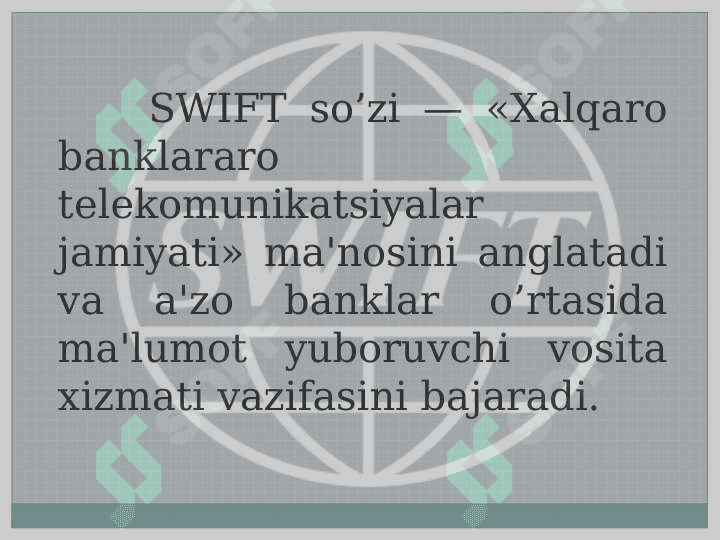 Butun jahon banklararo ma’lumot almashiah SWIFT tizimi 5