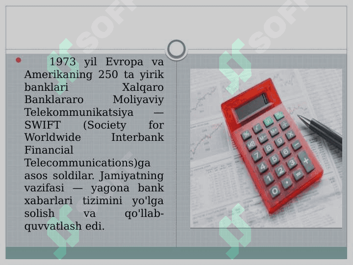 Butun jahon banklararo ma’lumot almashiah SWIFT tizimi 6
