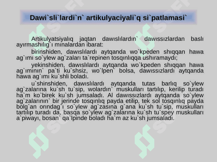 Dawi`sli`lardi`n` artikulyaciyali`q ha`m akustikali`q si`patlamasi`, dawi`sli` seslerdin` klassifikaciyasi` 5