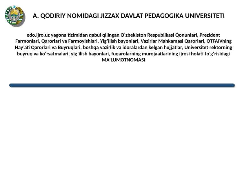 edo.ijro.uz yagona tizimidan qabul qilingan O‘zbekiston Respublikasi Qonunlari, Prezident Farmonlari, Qarorlari va Farmoyishlari, Yig’ilish bayonlari, Vazirlar Mahkamasi Qarorlari, OTFAIVning Hay’ati Qarorlari va Buyruqlari, boshqa vazirlik va idoralardan kelgan hujjatlar, Universitet rektorning buyruq va ko‘rsatmalari, yig’ilish bayonlari, fuqarolarning murojaatlarining ijrosi holati to‘g‘risidagiMA’LUMOTNOMASI