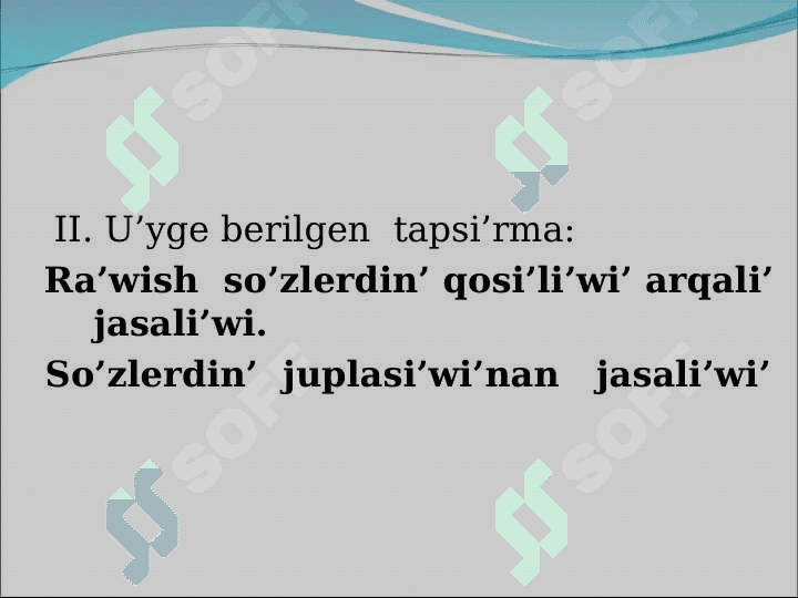 Ra’wishtin’  ma’nisine  qaray  tu’rleri.                   Waqi’t  ra’wishi. 7