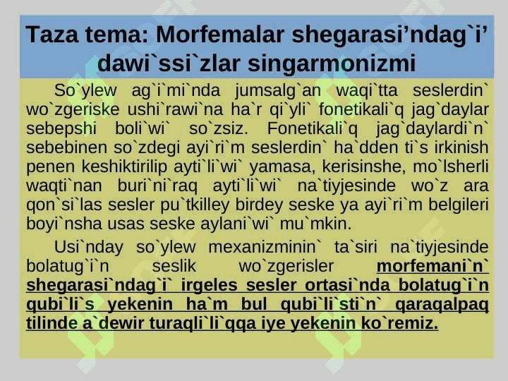 Morfemalar shegarasi’ndag`i’ dawi`ssi`zlar singarmonizmi 8