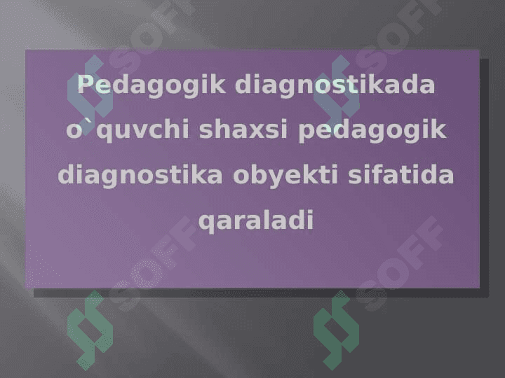Pedagogni diagnostik faoliyatining asosiy funktsiyalari, turlari va tiplari. 6