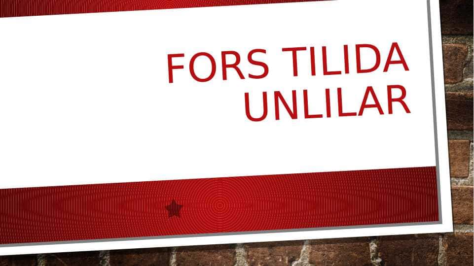 Fors tilida unlilar